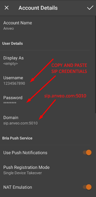 Use Bria With Anveo Step 3, enter Anveo SIP username and password and sip.anveo.com:5010